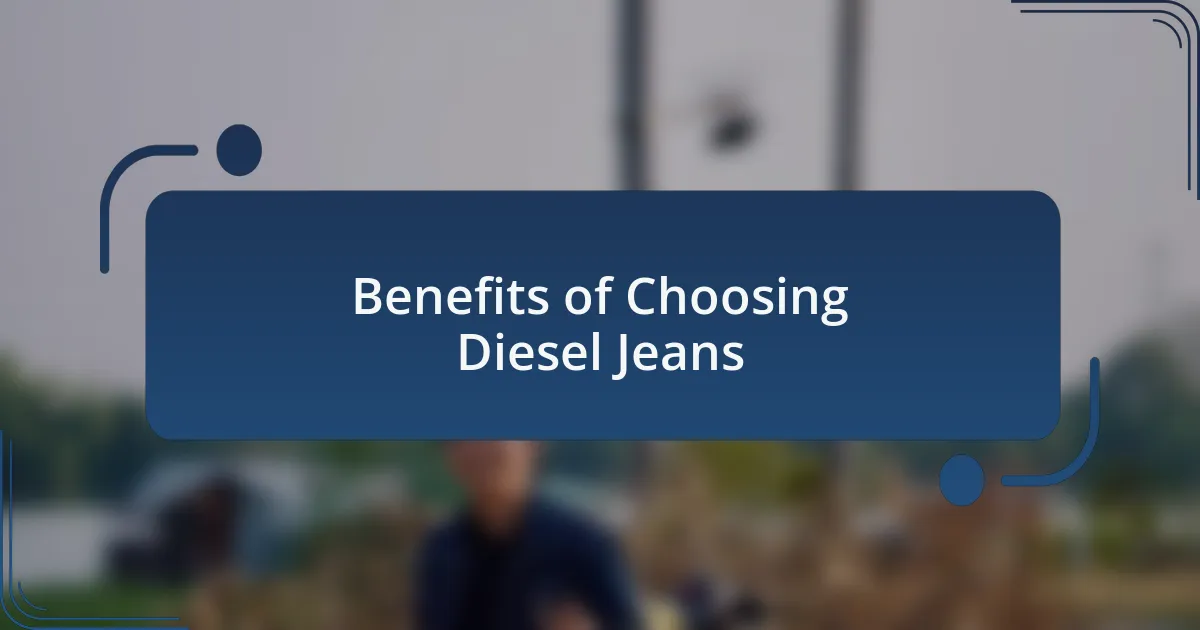 Benefits of Choosing Diesel Jeans