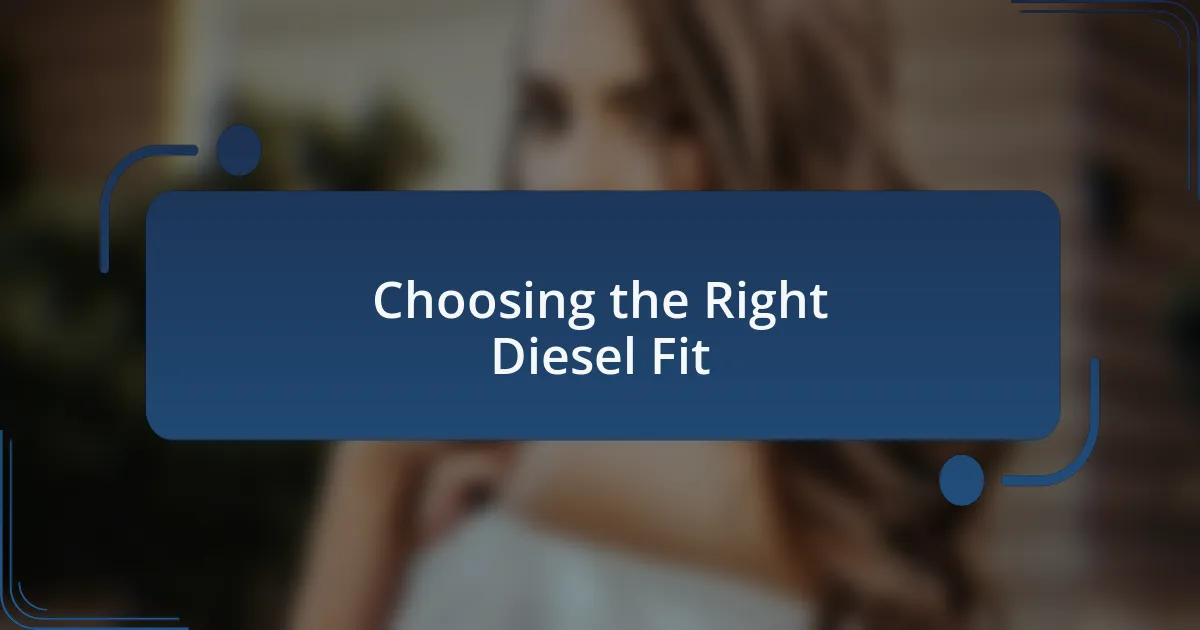 Choosing the Right Diesel Fit