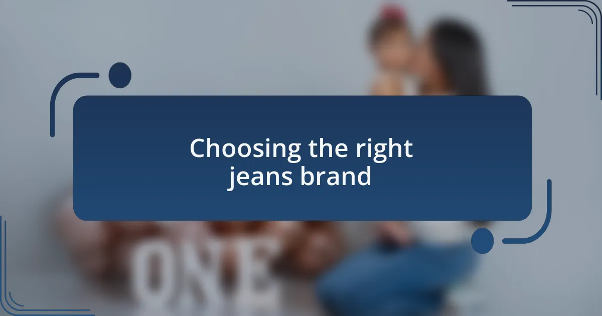 Choosing the right jeans brand