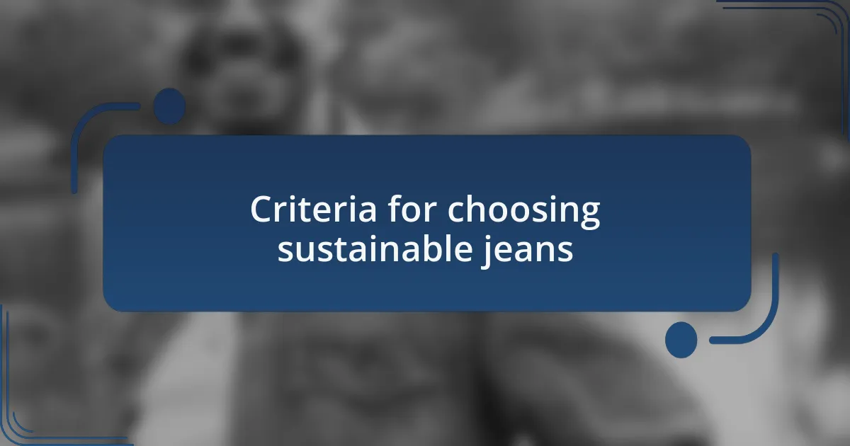 Criteria for choosing sustainable jeans