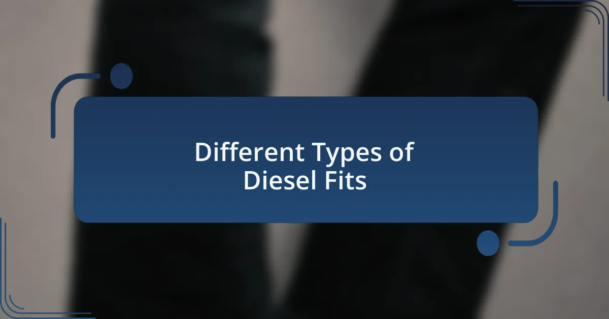 Different Types of Diesel Fits