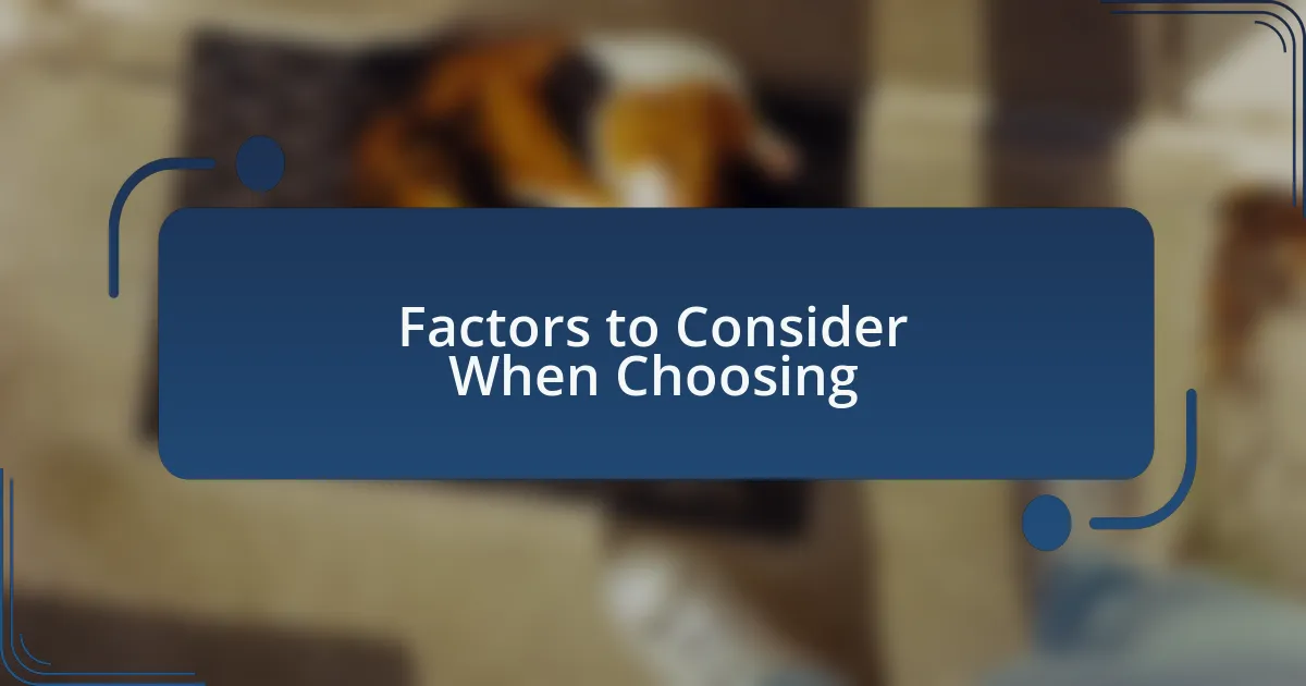 Factors to Consider When Choosing