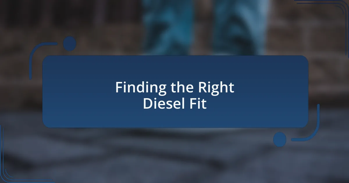 Finding the Right Diesel Fit