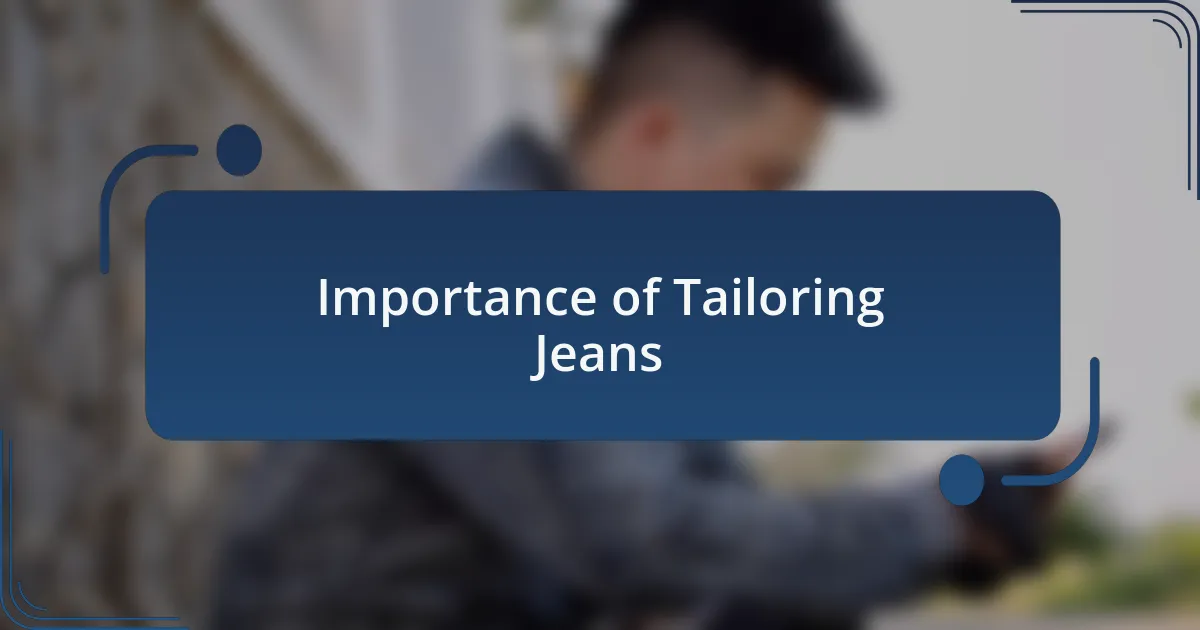 Importance of Tailoring Jeans