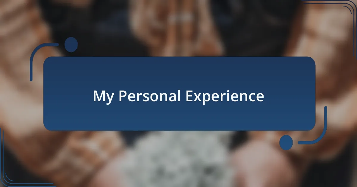 My Personal Experience