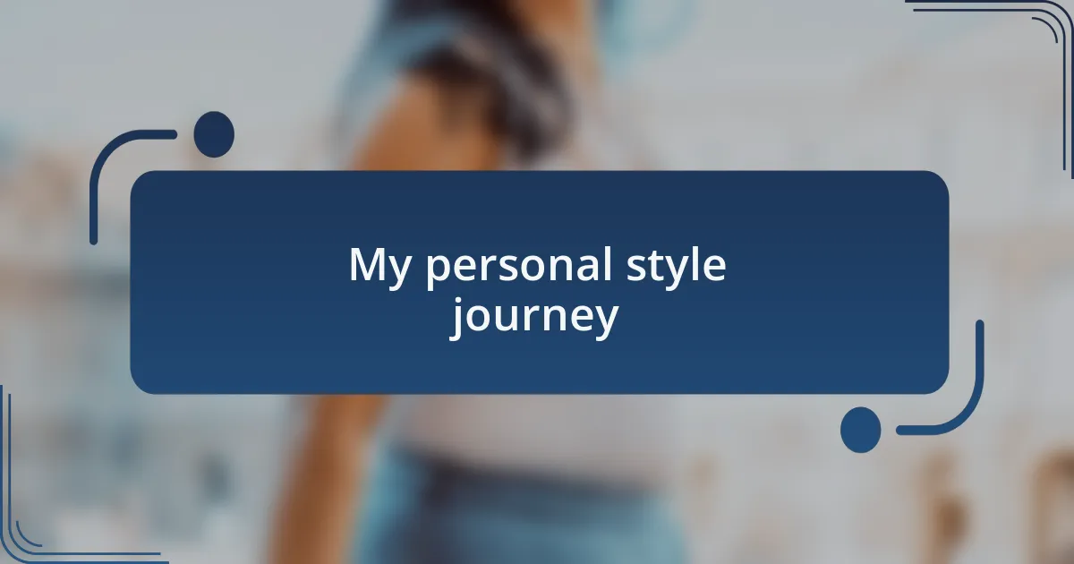 My personal style journey