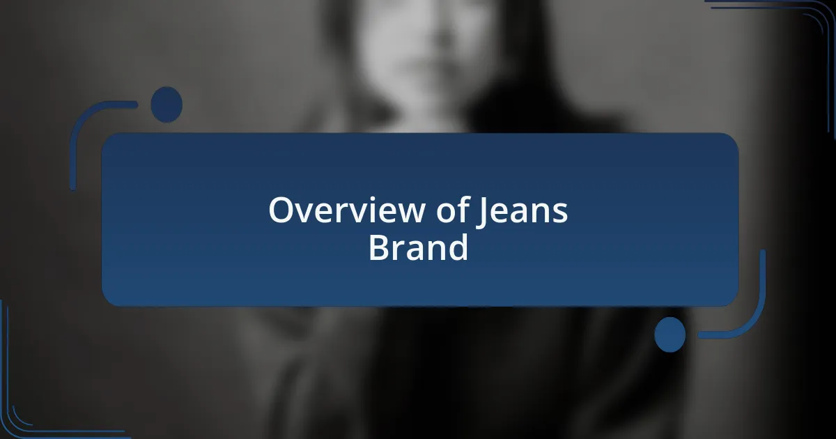 Overview of Jeans Brand