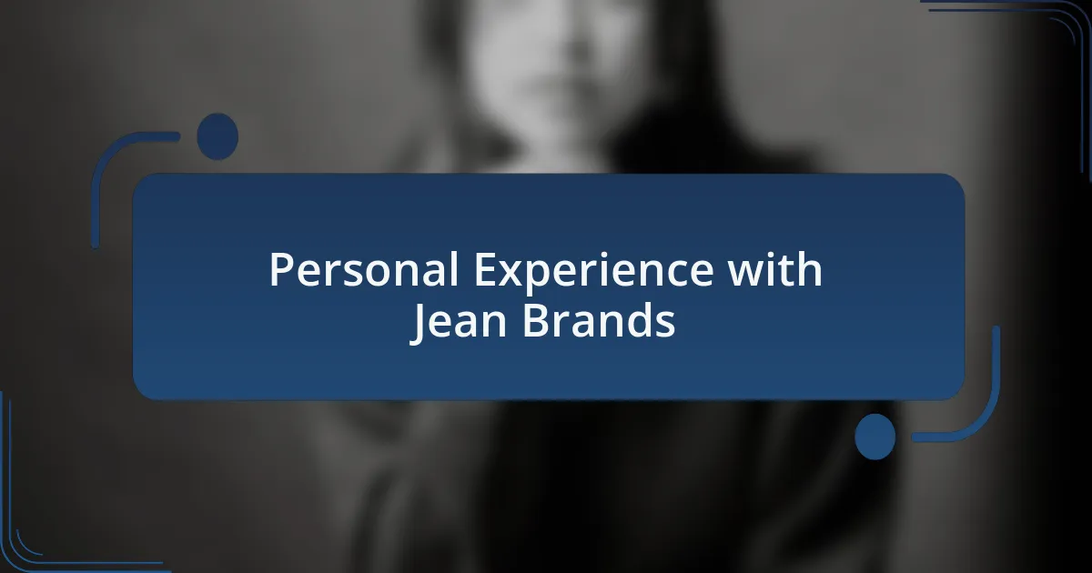 Personal Experience with Jean Brands