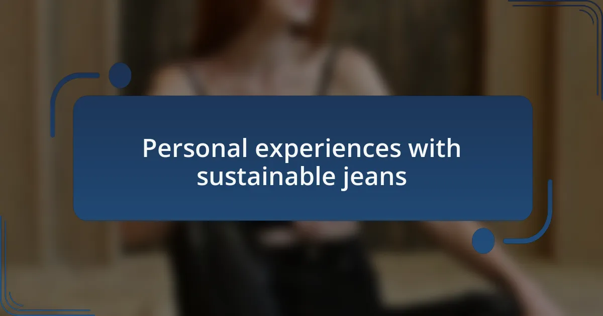 Personal experiences with sustainable jeans