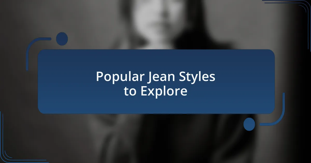 Popular Jean Styles to Explore