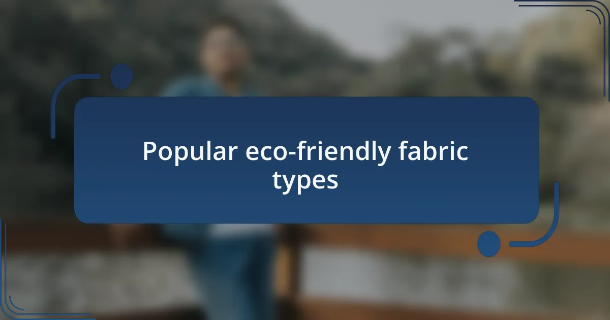 Popular eco-friendly fabric types