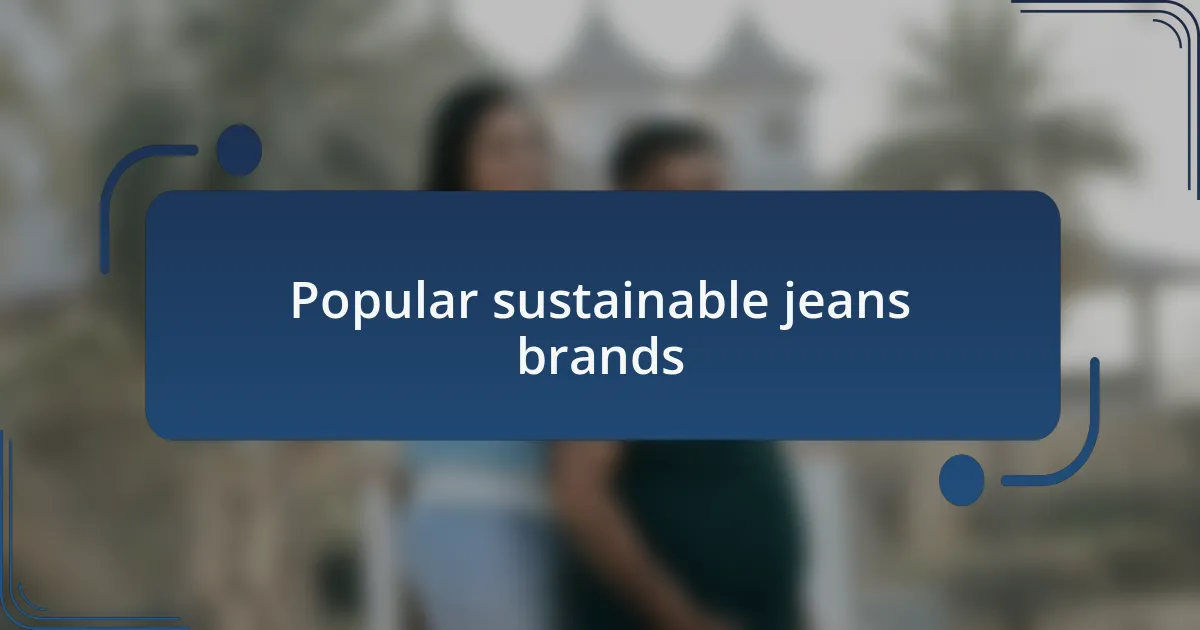 Popular sustainable jeans brands