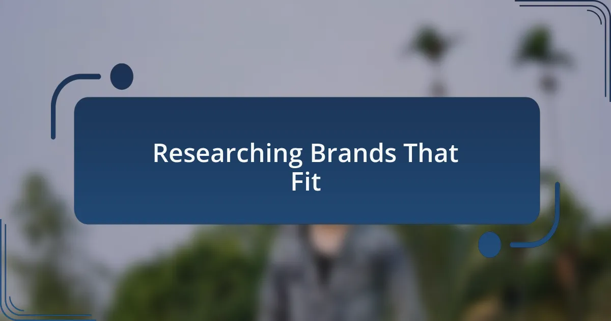 Researching Brands That Fit
