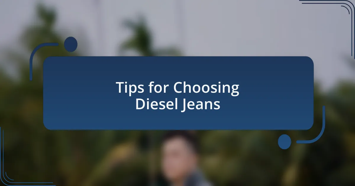 Tips for Choosing Diesel Jeans