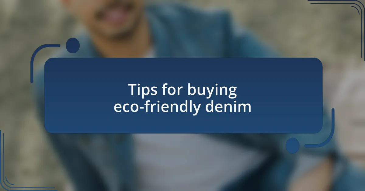 Tips for buying eco-friendly denim