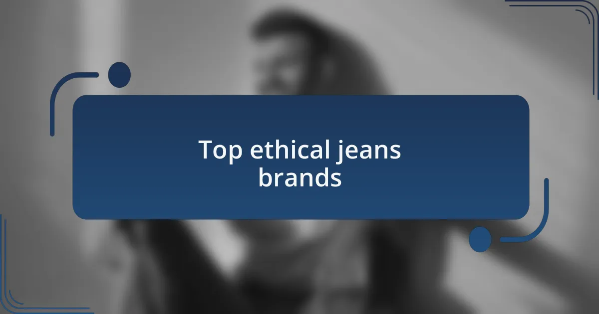 Top ethical jeans brands