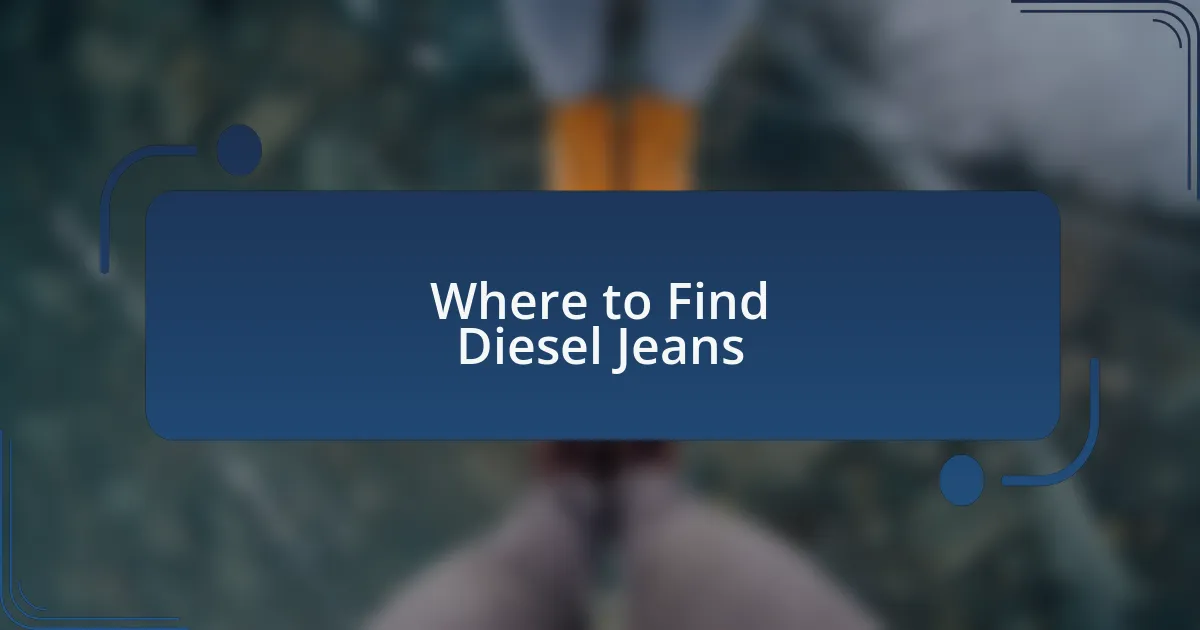 Where to Find Diesel Jeans